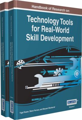 Handbook of Research on Technology Tools for Real-World Skill Development, 2 volume (Advances in Higher Education and Professional Development)