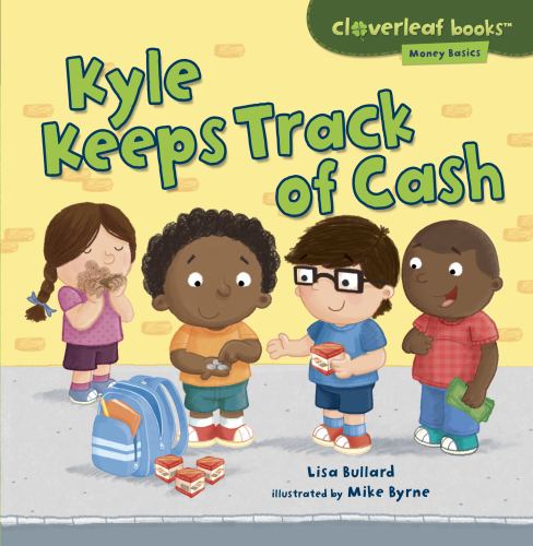 Kyle Keeps Track of Cash (Cloverleaf Books - Money Basics)