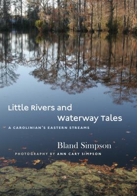ISBN 9781469624938 product image for Little Rivers and Waterway Tales: A Carolinian's Eastern Streams by Bland Simpso | upcitemdb.com