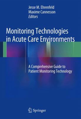 Monitoring Technologies in Acute Care Environments: A Comprehensive Guide to Patient Monitoring Technology