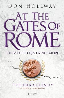 ISBN 9781472849977 product image for At the Gates of Rome : The Battle for a Dying Empire by Don Hollway | upcitemdb.com