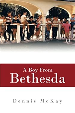 ISBN 9781475985917 product image for A Boy from Bethesda by Dennis McKay (Paperback) | upcitemdb.com