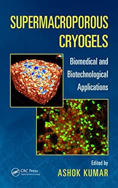 Supermacroporous Cryogels: Biomedical and Biotechnological Applications