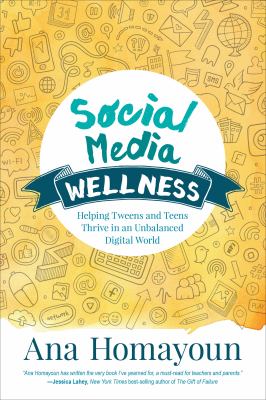 ISBN 9781483358185 product image for Social Media Wellness: Helping Tweens and Teens Thrive in an Unbalanced Digital  | upcitemdb.com