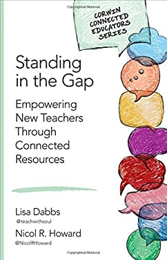 ISBN 9781483391397 product image for Standing in the Gap: Empowering New Teachers Through Connected Resources by Lisa | upcitemdb.com