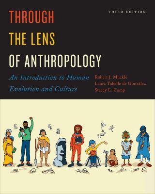 ISBN 9781487540159 product image for Through the Lens of Anthropology: An Introduction to Human Evolution and Culture | upcitemdb.com