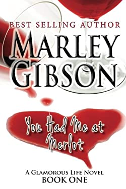 You Had Me at Merlot