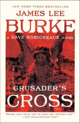 ISBN 9781501198137 product image for Crusader's Cross: A Dave Robicheaux Novel by James Lee Burke (Paperback) | upcitemdb.com