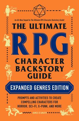 ISBN 9781507217917 product image for The Ultimate Rpg Character Backstory Guide: Expanded Genres Edition: Prompts and | upcitemdb.com