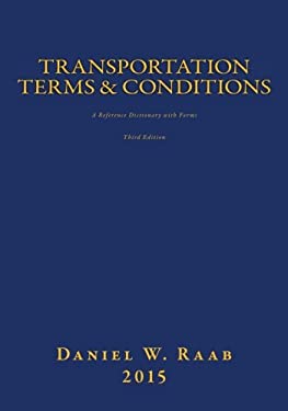ISBN 9781512386387 product image for Transportation Terms & Conditions: A Reference Dictionary with Forms 3rd Edition | upcitemdb.com