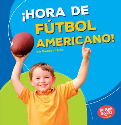 Hora de ftbol americano! (Football Time!) (Bumba Books  en espaol  Hora de deportes! (Sports Time!)) (Spanish Edition)