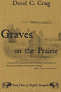 Graves on the Prairie (Buffalo Stampede) (Volume 3)