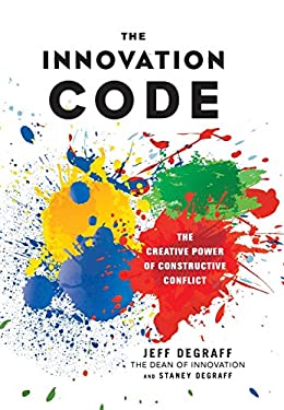 ISBN 9781523084760 product image for The Innovation Code: The Creative Power of Constructive Conflict by Jeff DeGraff | upcitemdb.com