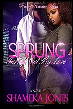 Sprung: Turned Out By Love (Volume 1)