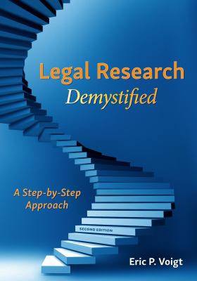 ISBN 9781531021306 product image for Legal Research Demystified: A Step-By-Step Approach by Eric Voigt (Paperback) | upcitemdb.com