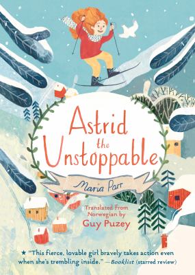 ISBN 9781536213225 product image for Astrid the Unstoppable by Maria Parr (Paperback) | upcitemdb.com