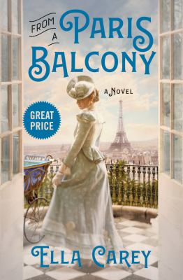 From a Paris Balcony by Ella Carey