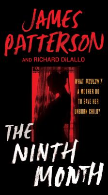 The Ninth Month - by James Patterson (Paperback)