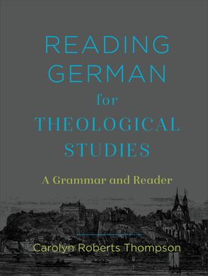 ISBN 9781540962621 product image for Reading German for Theological Studies: A Grammar and Reader by Carolyn Roberts  | upcitemdb.com