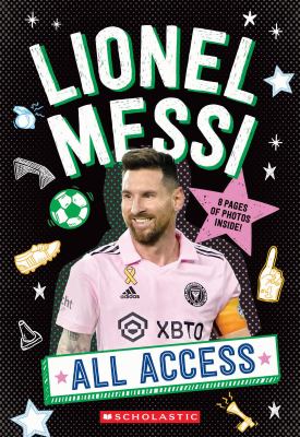 ISBN 9781546154273 product image for Lionel Messi: All Access (Media Tie-In) by Scholastic (Paperback) | upcitemdb.com