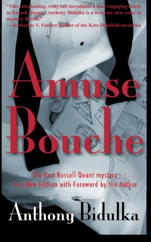 Amuse Bouche: The First Russell Quant Mystery in a New Edition with Foreword by the Author by Anthony Bidulka (Mass Market Paperbound) - Anthony Bidulka