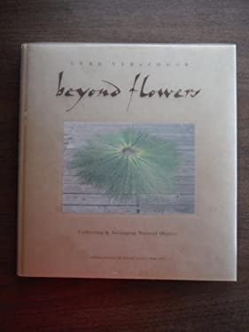 Beyond Flowers Collecting and Arranging Natural Objects by Gerd Verschoor Hardcover