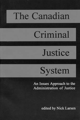 ISBN 9781551300467 product image for The Canadian Criminal Justice System: An Issue Approach to the Administration of | upcitemdb.com