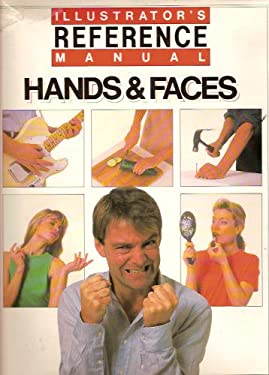 Illustrated Reference Manual : Hands and Faces by Chartwell - Chartwell