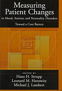 Measuring Patient Changes in Mood, Anxiety, and Personality Disorders : Toward a Core Battery
