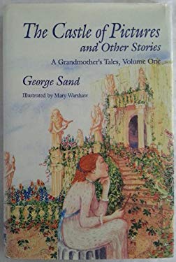 The Castle of Pictures: A Grandmother's Tales, Volume One