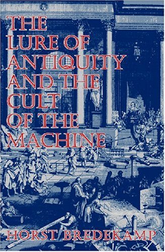 ISBN 9781558760943 product image for The Lure of Antiquity and the Cult of the Machine : The Kunstkammer and the Evol | upcitemdb.com