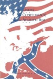 The Union, Confederacy, and Atlantic Rim - McPherson, James M. / Jones, Howard / Blackett, R. J.