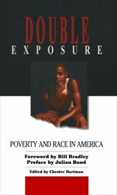 Double Exposure: Poverty & Race in America - Hartman, Chester / Bradley, Bill