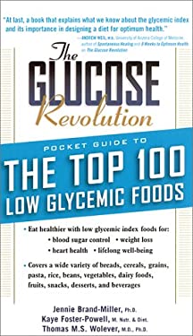 Glucose Revolution Pocket Guide to the Top 100 Low Glycemic Foods