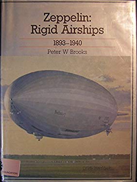 Zeppelin: Rigid Airships, 1893-1940