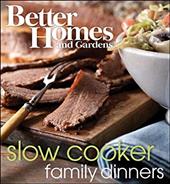 Better Homes and Gardens Slow Cooker Family Dinners - Better Homes and Gardens
