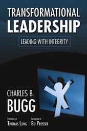 Transformational Leadership: Leading with Integrity - Bugg, Charles B. / Prosser, Bo / Long, Thomas