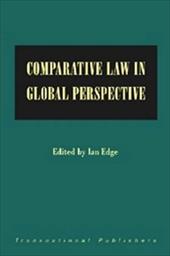 Comparative Law in Global Perspective: Essays in Celebration of the Fiftieth Anniversary of the Founding of the Soas Law Departmen - Edge, Ian