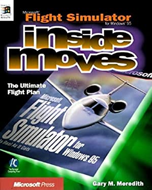 Microsoft Flight Simulator for Windows 95 : Inside Moves by Gary Meredith