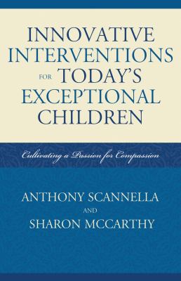 ISBN 9781578868704 product image for Innovative Interventions for Today's Exceptional Children: Cultivating a Passion | upcitemdb.com