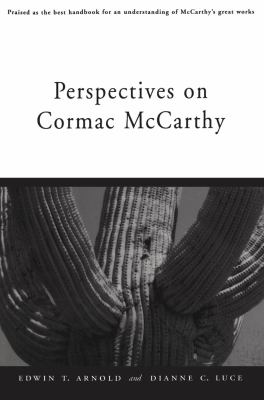 Perspectives on Cormac McCarthy by Edwin T Arnold, Dianne C Luce Reviews, Description & more Perspectives on Cormac McCarthy by Edwin T Arnold, Dianne C Luce Reviews, Description & more