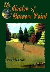 The Healer of Harrow Point - Walpole, Peter
