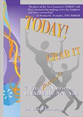 Today! Grab It - Losoncy, Lewis E. / Losoncy, Dr Lewis