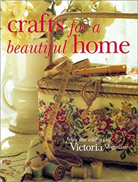 Crafts for a Beautiful Home by Victoria Magazine Staff Hardcover