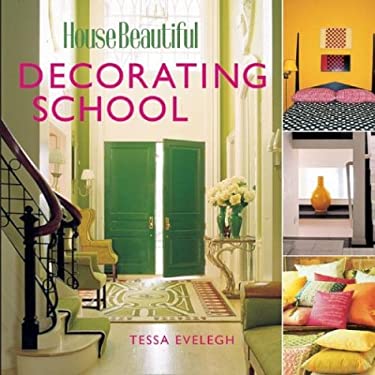 House Beautiful Decorating School by House Beautiful Magazine Editors Hardcover