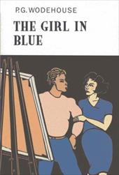 The Girl in Blue - Wodehouse, P. G.