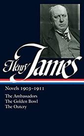 Henry James: Novels 1903-1911: The Ambassadors, the Golden Bowl, the Outcry - James, Henry / Posnock, Ross