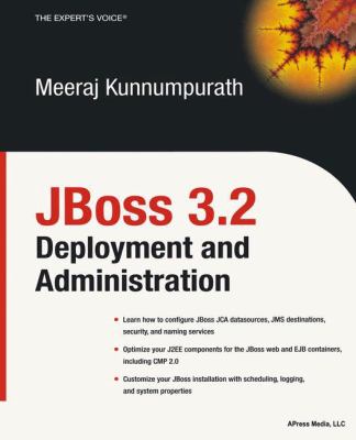JBoss 3.2 Deployment and Administration by Meeraj Kunnumpurath - Meeraj Kunnumpurath