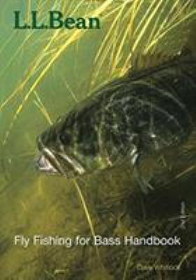 L. L. Bean Fly Fishing for Bass Handbook by Dave Whitlock - Dave Whitlock