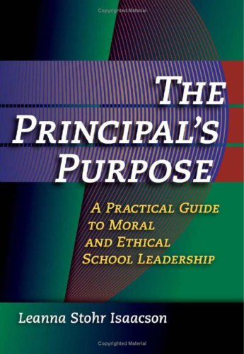 ISBN 9781596670488 product image for The Principal's Purpose: A Practical Guide to Moral and Ethical School Leadershi | upcitemdb.com